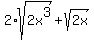 +2%2Asqrt%282x%5E3%29+%2B+sqrt%282x%29+