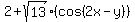 +2%2Bsqrt%2813%29%28cos%282x-y%29%29