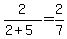 +2%2F%28+2+%2B+5+%29+=+2%2F7+