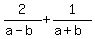 +2%2F%28a-b%29+%2B+1%2F%28a%2Bb%29