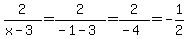 +2%2F%28x-3%29=2%2F%28-1-3%29=2%2F%28-4%29=-1%2F2