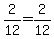 +2%2F12+=+2%2F12+