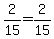+2%2F15+=+2%2F15+