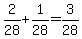 +2%2F28+%2B+1%2F28+=+3%2F28+