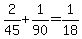 +2%2F45+%2B+1%2F90+=+1%2F18+