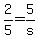 +2%2F5+=+5%2Fs+