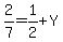 +2%2F7+=+1%2F2+%2B+Y+