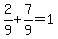 +2%2F9+%2B+7%2F9+=+1+