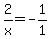 +2%2Fx+=+-1%2F1+