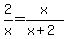 +2%2Fx+=+x%2F%28x%2B2%29+