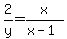 +2%2Fy=x%2F%28x-1%29+
