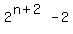 +2%5E%28+n+%2B+2+%29+-+2+