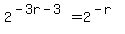 +2%5E%28-3r+-+3%29+=+2%5E%28-r%29