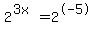 +2%5E%283x%29=2%5E-5+