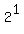 +2%5E1+