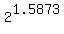 +2%5E1.5873+