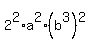 +2%5E2+%2Aa%5E2+%2A+%28b%5E3%29%5E2