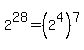 +2%5E28+=+%28+2%5E4+%29%5E7+