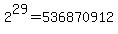+2%5E29+=+536870912+