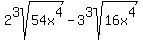+2%5E3sqrt%2854x%5E4%29+-+3%5E3sqrt%2816x%5E4%29