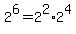 +2%5E6+=+2%5E2+%2A+2%5E4+
