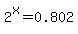 +2%5Ex=0.802