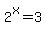 +2%5Ex=3