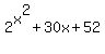 +2%5Ex%5E2+%2B+30x+%2B+52+