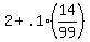 +2+%2B+.1%2A%2814%2F99%29+