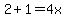 +2+%2B+1+=+4x+