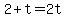 +2+%2B+t+=+2t+