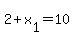 +2+%2B+x%5B1%5D+=+10+