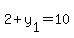 +2+%2B+y%5B1%5D+=+10+