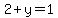 +2+%2B+y+=+1+