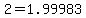 +2+=+1.99983+