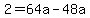 +2+=+64a+-+48a+