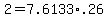 +2+=+7.6133%2A.26+