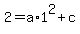 +2+=+a%2A1%5E2+%2B+c+