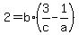+2+=+b%2A%283%2Fc+-+1%2Fa%29+