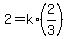 +2+=+k%2A%28+2%2F3%29+
