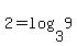 +2+=+log%283%2C+9%29+