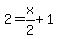 +2+=+x%2F2+%2B+1+