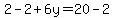 +2-2%2B6y=20-2+
