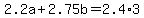 +2.2a+%2B+2.75b+=+2.4%2A3+