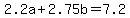 +2.2a+%2B+2.75b+=+7.2+