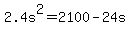 +2.4s%5E2+=+2100+-+24s