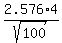 +2.576%2A4%2Fsqrt%28100%29