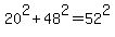 +20%5E2+%2B+48%5E2+=+52%5E2+