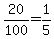 +20+%2F+100+=+1%2F5+