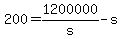 +200+=+1200000%2Fs+-+s+